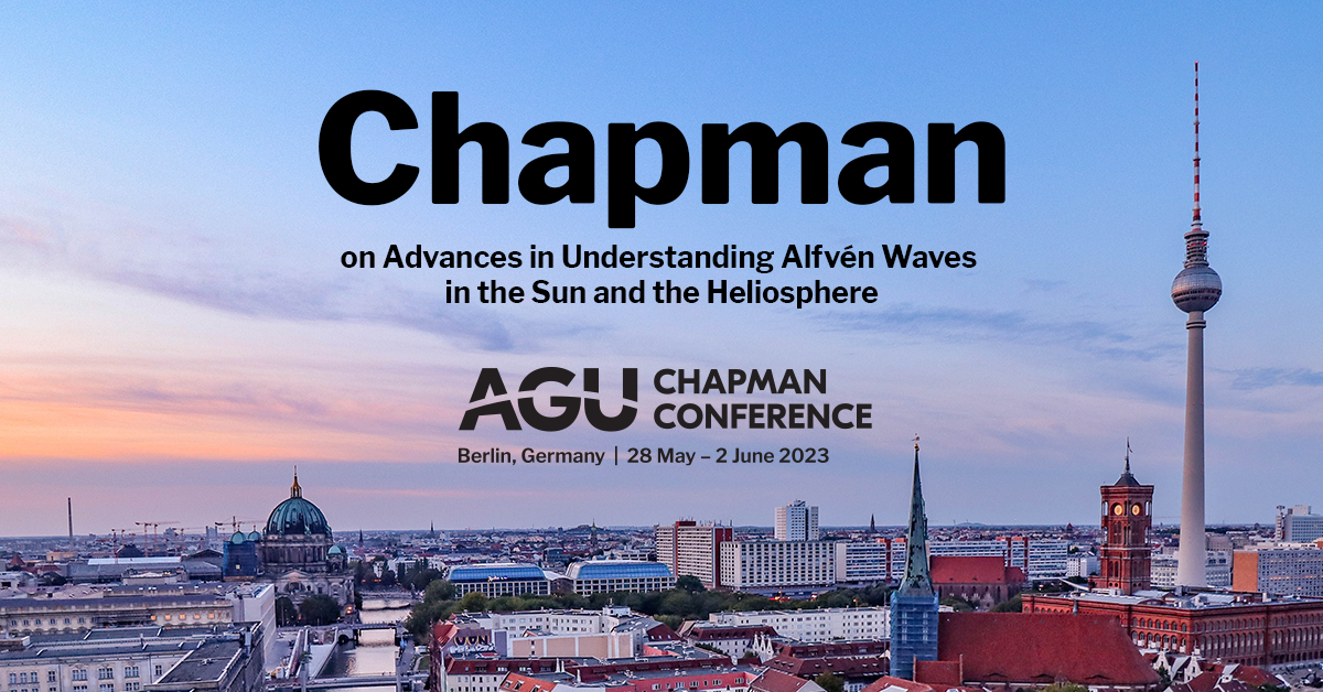 Alfvén Waves in the Sun and the Heliosphere AGU Chapman Conference